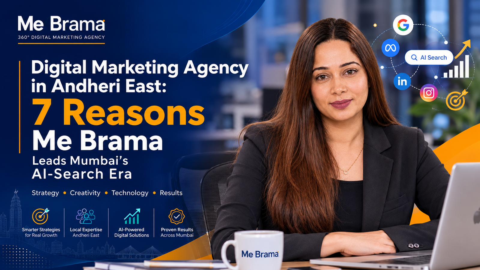 Digital Marketing Agency in Andheri East 7 Reasons Me Brama Leads Mumbai's AI-Search Era
