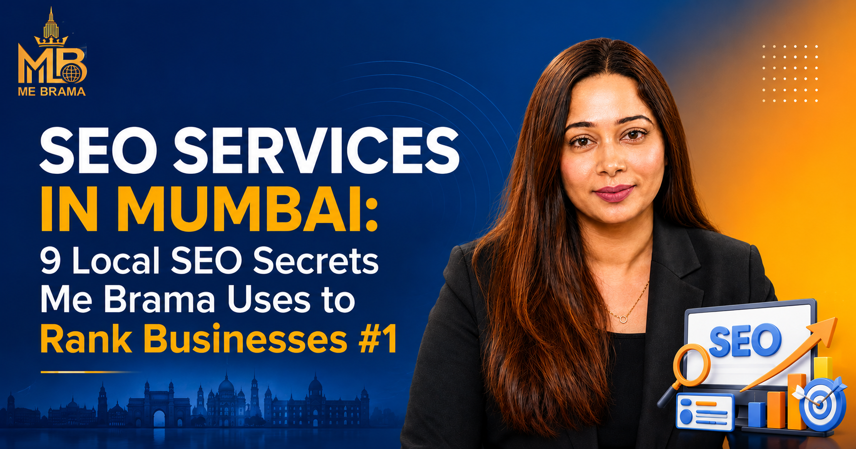 SEO Services in Mumbai 9 Local SEO Secrets Me Brama Uses to Rank Businesses #1